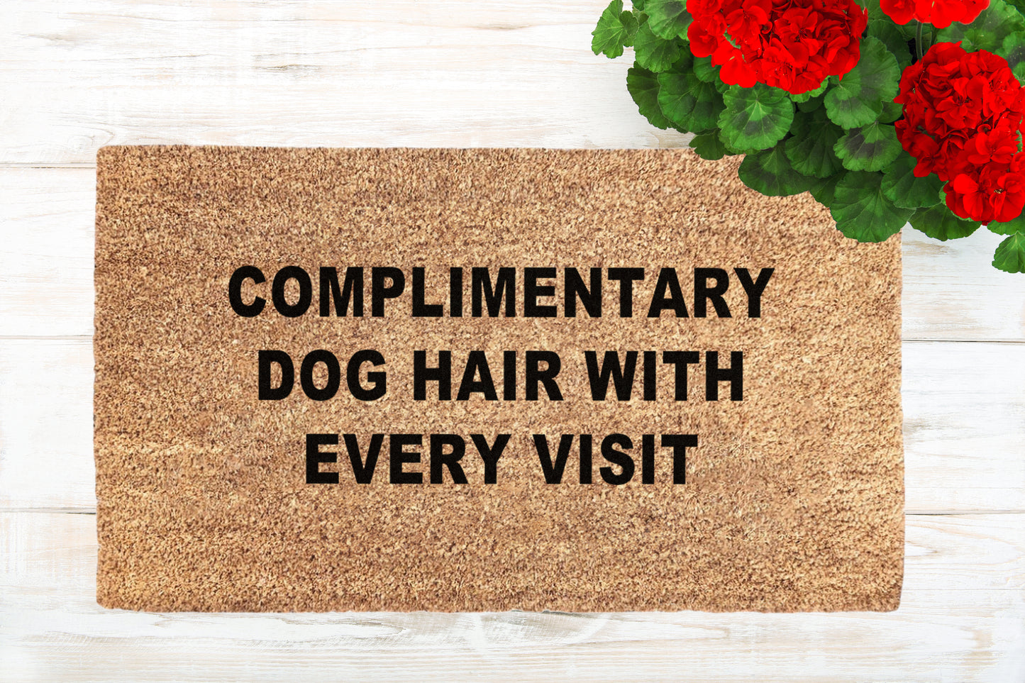 Complimentary Dog Hair With Every Visit Doormat | Funny Dog Doormat