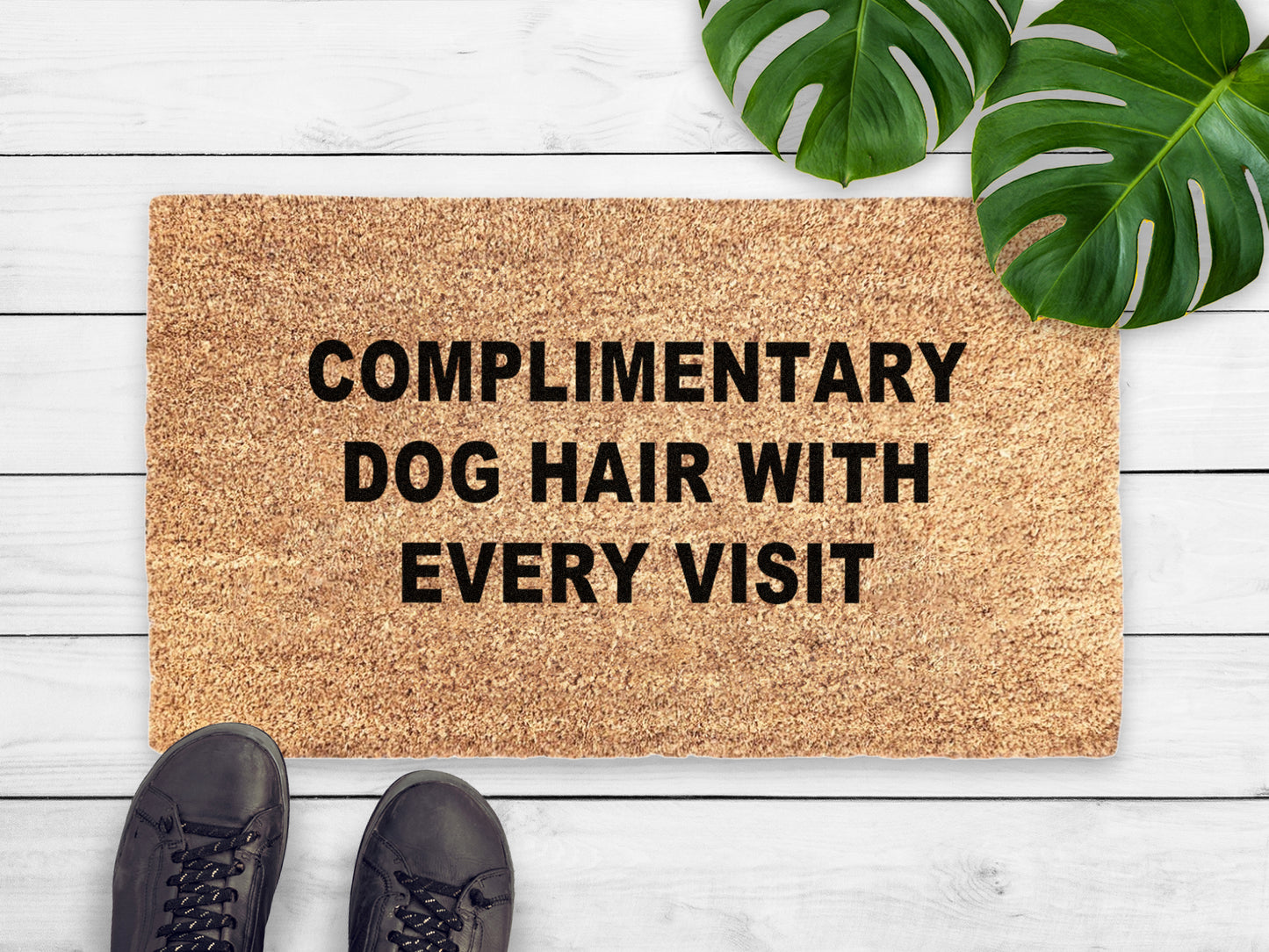 Complimentary Dog Hair With Every Visit Doormat | Funny Dog Doormat