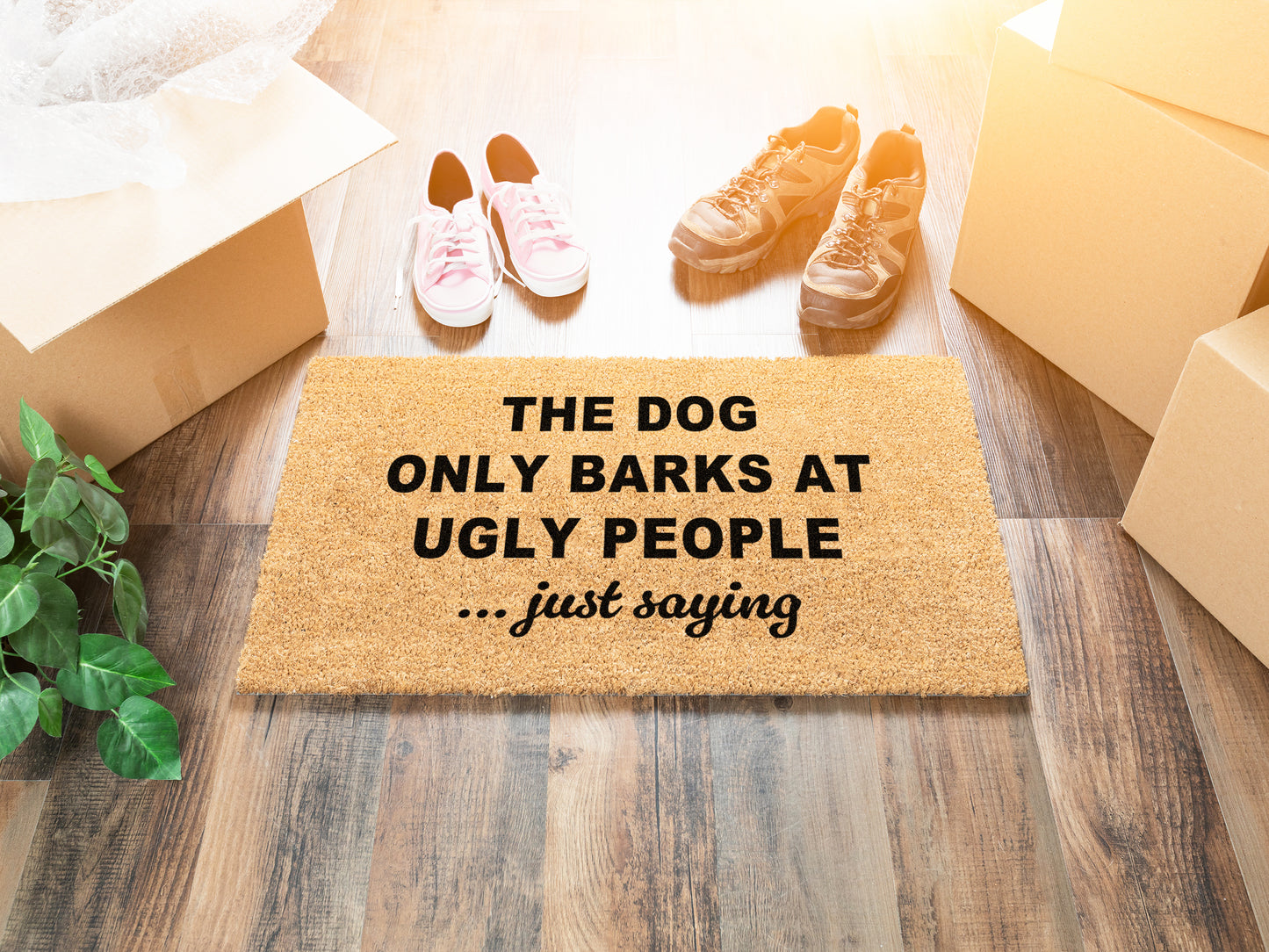 The Dog Only Barks At Ugly People, Just Saying Doormat | Funny Dog Doormat