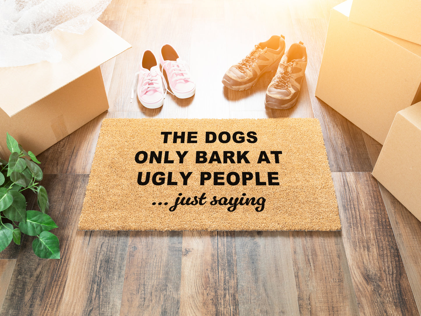 The Dogs Only Bark At Ugly People, Just Saying Doormat | Funny Dog Doormat