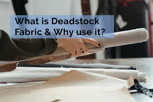 What Is Deadstock Fabric?