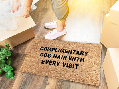 Complimentary Dog Hair With Every Visit Doormat | Funny Dog Doormat