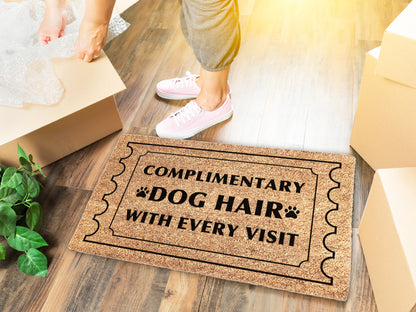 Complimentary Dog Hair With Every Visit Doormat | Funny Dog Doormat