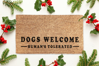 Dogs Welcome, Human's Tolerated Doormat